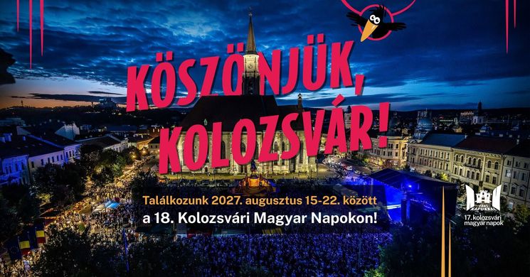 Kolozsvári Magyar Napok 2027 - A Kárpát-medence egyik legnagyobb kulturális seregszemléje