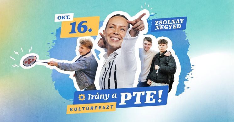 Irány a PTE! Kultúrfeszt 2026 Pécs