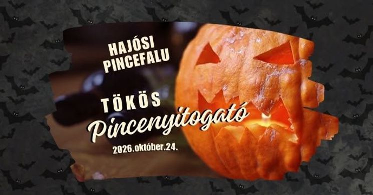 Tökös Pincenyitogató 2026 Hajós