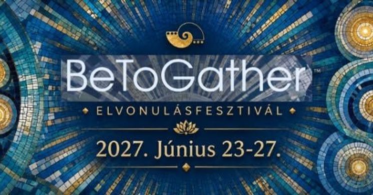 BeToGather Elvonulás Fesztivál 2027 Balatonberény