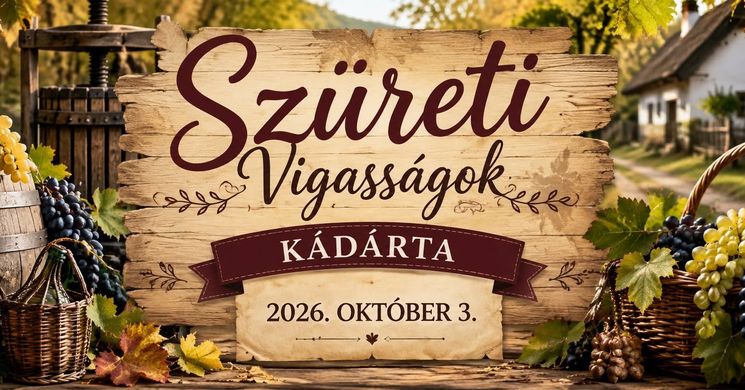 Veszprémi Vigasságok 2026 - Szüreti Vigasságok Kádártán