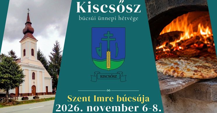 Szent Imre Búcsúja 2026 Kiscsősz - Búcsúi ünnepi hétvége