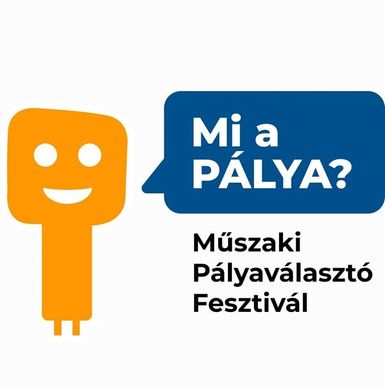 Pályaválasztási Fesztivál 2025. Műszaki pályaválasztó fesztivál országszerte