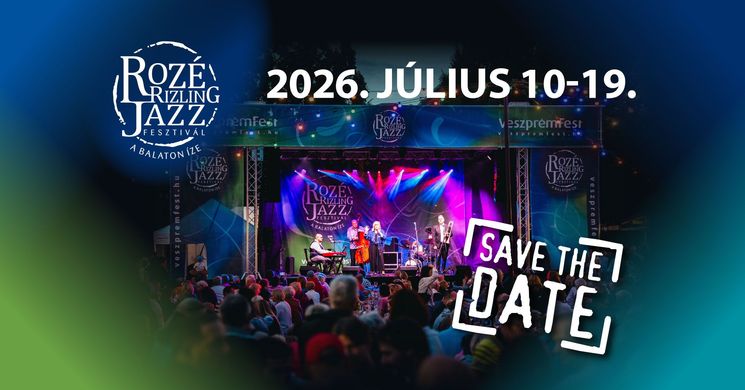 Rozé, Rizling és Jazz Fesztivál 2026. Gasztro-kulturális minifesztivál Veszprémben