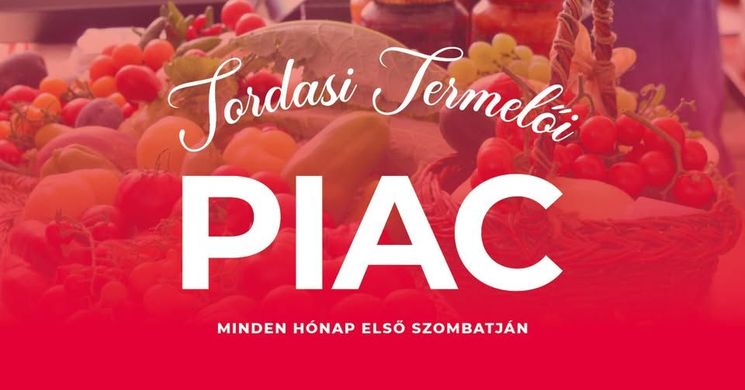 Piac Tordas 2025. Termelői piac és vásár
