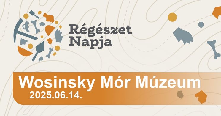 Régészet Napja Szekszárd 2025