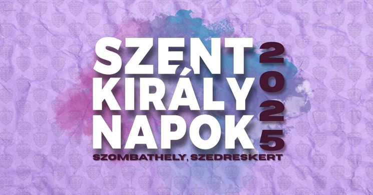 SzentKirály Napok 2025 Szombathely