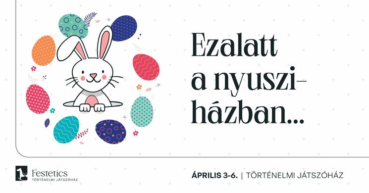 Keszthelyi Húsvét 2026 - Húsvét a Történelmi Játszóházban
