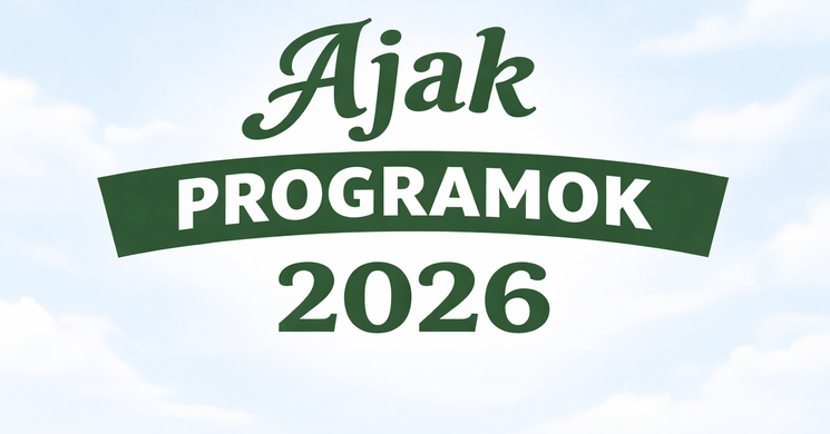 Ajak programok 2026 - Események, rendezvények