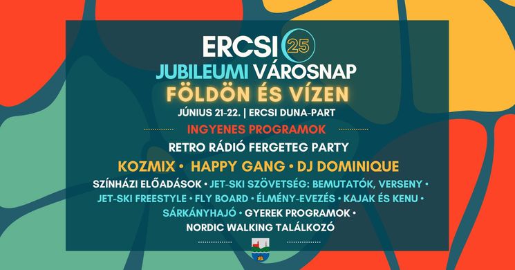 Ercsi Városnap 2025. 25 éves Jubileum földön és vízen