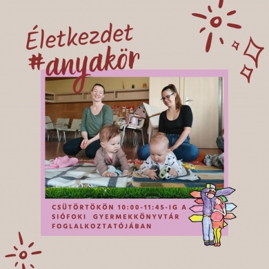 Szülő és baba találkozó 2025 Siófok. Anyakör - Térképen az Anyaság