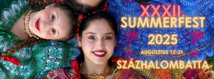 Summerfest Százhalombatta 2025. Nemzetközi Folklórfesztivál és Népművészeti Vásár