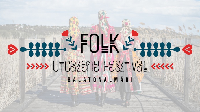 Utcazene Fesztivál Balatonalmádi 2025. Népzene, néptánc, utcazene, táncház és gasztroudvar