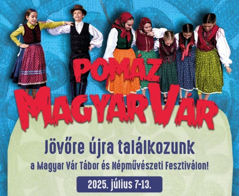 Magyar Vár Tábor és Népművészeti Fesztivál 2025 Pomáz