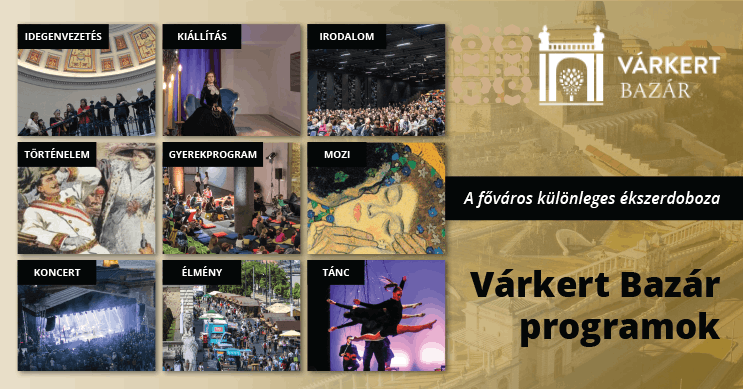 Budai Várkert Bazár programok 2026 - Események, rendezvények, fesztiválok