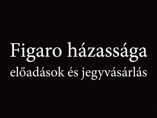 Figaro házassága előadások 2025. Online jegyvásárlás
