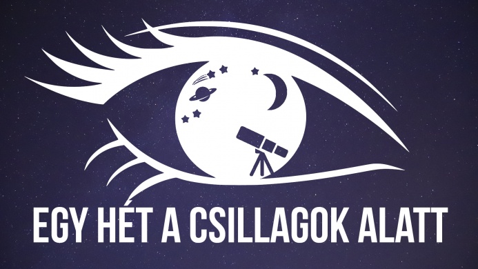 Egy hét a csillagok alatt. Magyarország legnagyobb csillagászati programsorozata