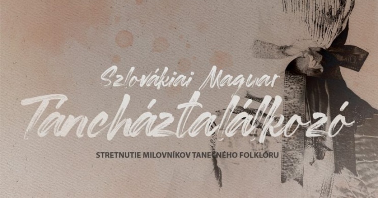 Szlovákiai Magyar Táncháztalálkozó 2026 