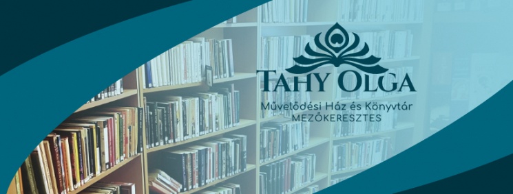 Tahy Olga Művelődési Ház és Könyvtár  Mezőkeresztes