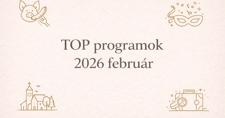 A tél legízletesebb hónapja avagy miért ezek a legkeresettebb februári programok Magyarországon?