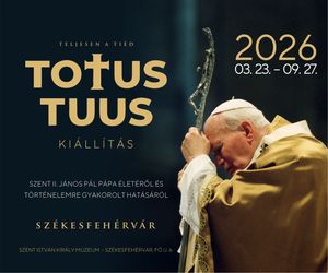 Totus Tuus – kiállítás Szent II. János Pál pápa életéről és történelemre gyakorolt hatásáról