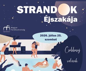 Csobbanjon fürdőinkben a Strandok Éjszakáján!