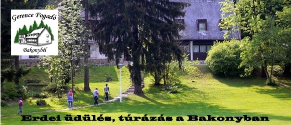 Bakonyi üdülés és túrázás szállással a Gerence Fogadóban