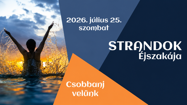 Csobbanjon fürdőinkben a Strandok Éjszakáján!