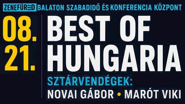 Best of Hungária koncert 2026. augusztus 21-én Balatonfüreden
