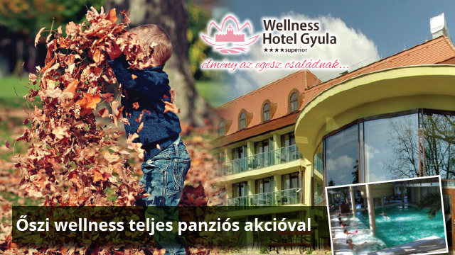 Gyulai wellnessélmények minden korosztálynak teljes panziós akcióval!
