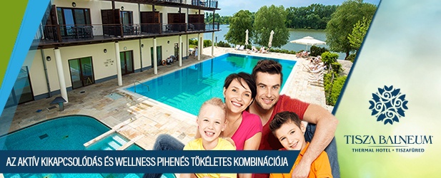 Tisza-tavi wellness pihenés - gazdag programkínálattal!