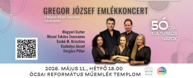 Gregor József emlékkoncert az Ócsai Református Műemlék Templomban