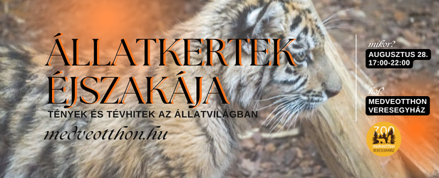 Állatkertek Éjszakája 2026. augusztus 28. Esti kaland a Veresegyházi Medveotthonban