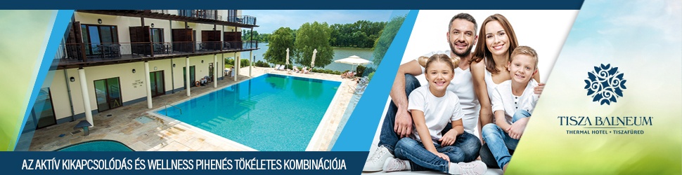 Tisza-tavi wellness pihenés - gazdag programkínálattal!