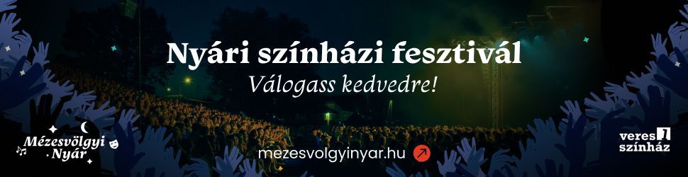 Szabadtéri Színházi fesztiválélmény Veresegyházon 2026-ban