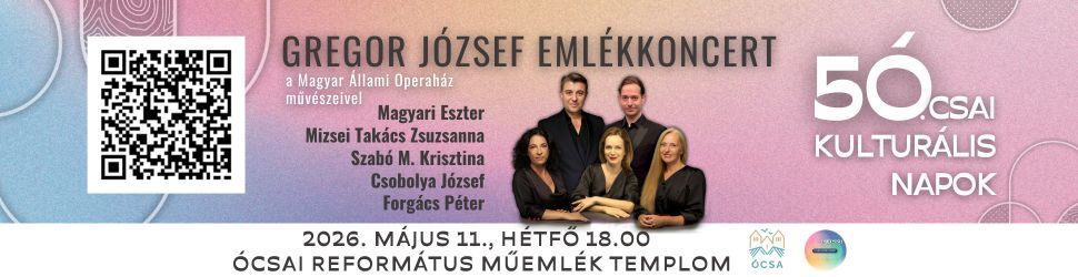 Gregor József emlékkoncert az Ócsai Református Műemlék Templomban