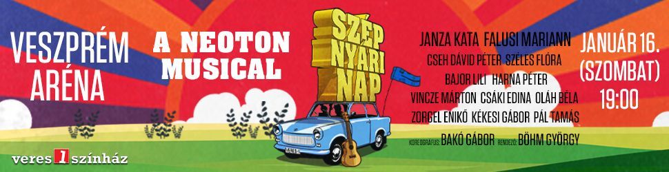 Szép nyári nap - Neoton musical 2027. január 16. - Veszprémi Aréna