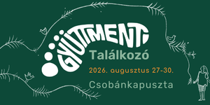 Gyüttment Találkozó 2026. Az ökológiai életmódváltók éves nagy találkozója!