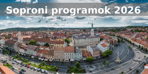Soproni programok 2026 - Események és rendezvények Sopronban