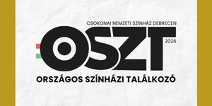 Országos Színházi Találkozó 2026 Debrecen