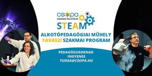 Élményprogram Budapest 2026 - INGYENES Csopa STEAM workshop pedagógus csoportoknak