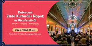 Zsidó Kulturális Napok és Utcafesztivál Debrecen 2026