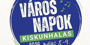Kiskunhalas Város Napja 2026