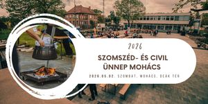 Majális Mohács 2026 - Szomszéd- és Civil  Ünnep