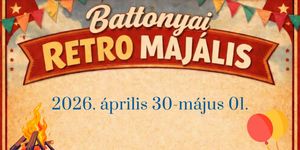 Majális Battonya 2026 - Battonyai Retro Majális