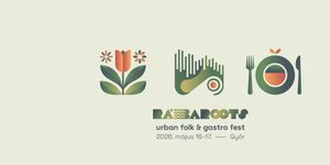 RábaROOTs Fesztivál Győr 2026 - Urban folk & gastro fest