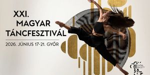 Magyar Táncfesztivál Győr 2026 - Ismét Győr lesz a tánc fővárosa