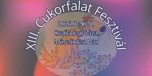 Cukorfalat Fesztivál Szabadegyháza 2026