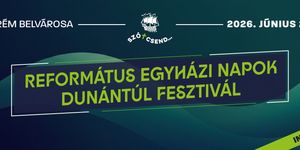 Református Egyházi Napok  Dunántúl Fesztivál 2026 Veszprém - Szó és Csend