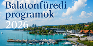Balatonfüredi eseménynaptár 2026 - Programok és események Balatonfüreden